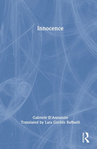Gabriele D'Annunzio - Innocence, Inbunden