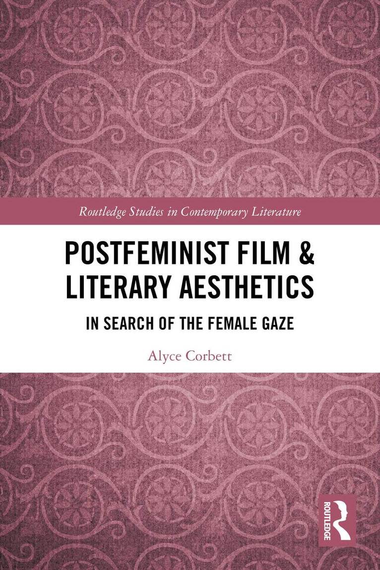Alyce Corbett - Postfeminist Film & Literary Aesthetics, Häftad. Tillgänglighet: Lägg i varukorg