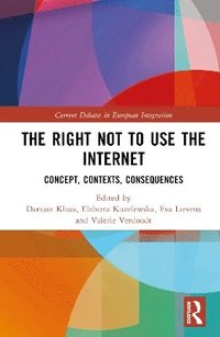 bokomslag The Right Not to Use the Internet