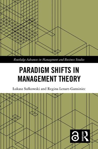 Łukasz Sułkowski, Regina Lenart-Gansiniec - Paradigm Shifts in Management Theory, Inbunden