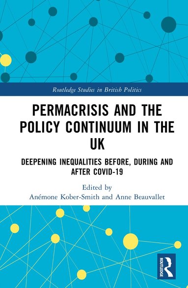 Anémone Kober-Smith, Anne Beauvallet - Permacrisis and the Policy Continuum in the UK, Inbunden