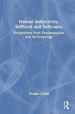 bokomslag Selfscapes, Selfhoods, and Subjectivities