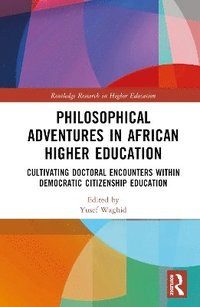 bokomslag Philosophical Adventures in African Higher Education