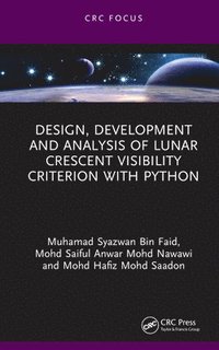 bokomslag Design, Development and Analysis of Lunar Crescent Visibility Criterion With Python