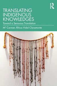 bokomslag Translating Indigenous Knowledges