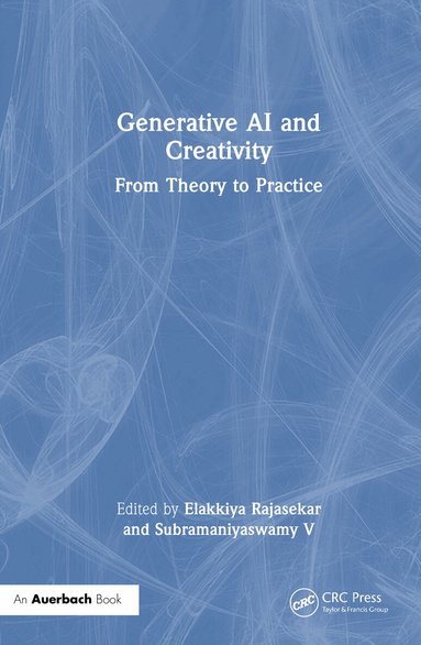 Elakkiya Rajasekar, Subramaniyaswamy V - Generative AI and Creativity, Inbunden