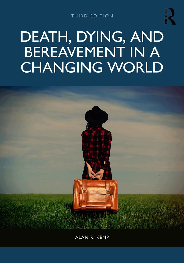 Death, Dying, and Bereavement in a Changing World