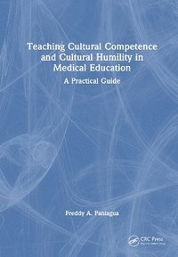 bokomslag Teaching Cultural Competence and Cultural Humility in Medical Education