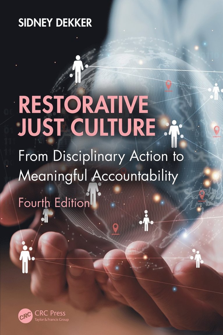 Sidney Dekker, Australia) Dekker, Sidney (Griffith University, Nathan Campus, Queensland - Restorative Just Culture, Häftad