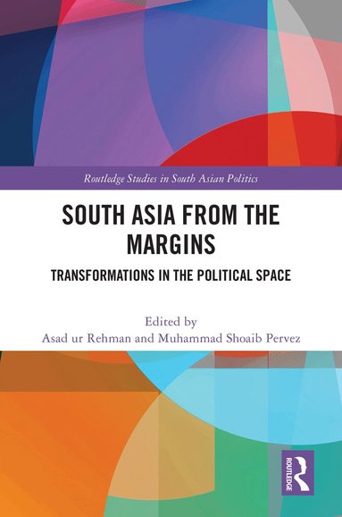 Asad ur Rehman, Muhammad Shoaib Pervez - South Asia from the Margins, Inbunden