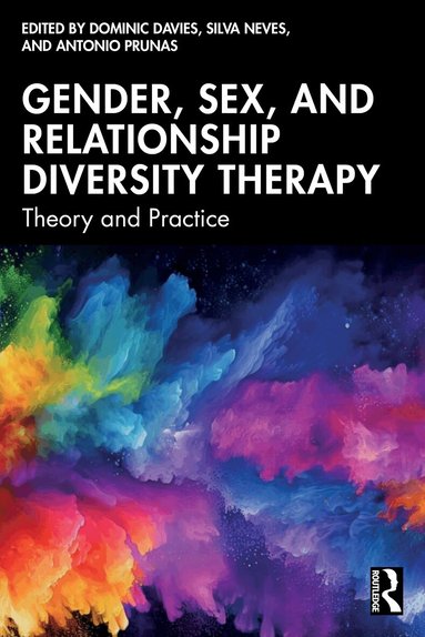Dominic Davies, Silva Neves, Antonio Prunas - Gender, Sex, and Relationship Diversity Therapy, Häftad