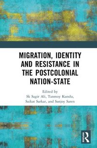 bokomslag Migration, Identity and Resistance in the Postcolonial Nation-State