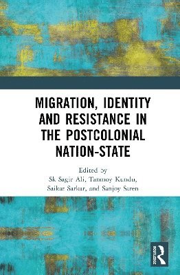 bokomslag Migration, Identity and Resistance in the Postcolonial Nation-State