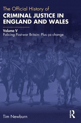 bokomslag The Official History of Criminal Justice in England and Wales