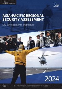 bokomslag Asia-Pacific Regional Security Assessment 2024
