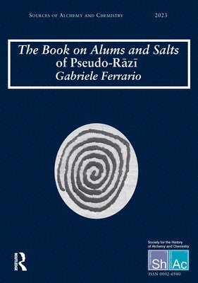 Gabriele Ferrario - Book on Alums and Salts of Pseudo-Rāzı̄: The Arabic and Hebrew Traditions, Häftad