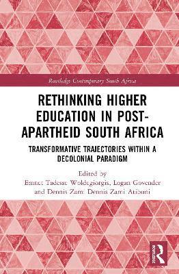 Rethinking Higher Education in Post-Apartheid South Africa 1