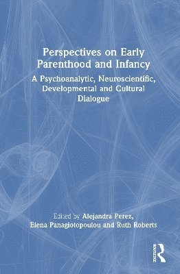 bokomslag Perspectives on Early Parenthood and Infancy