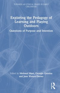 bokomslag Exploring the Pedagogy of Learning and Playing Outdoors