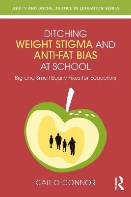 Ditching Weight Stigma and Anti-Fat Bias at School