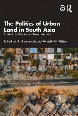 The Politics of Urban Land in South Asia 1