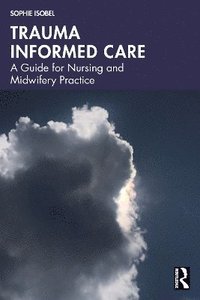 bokomslag Trauma Informed Care