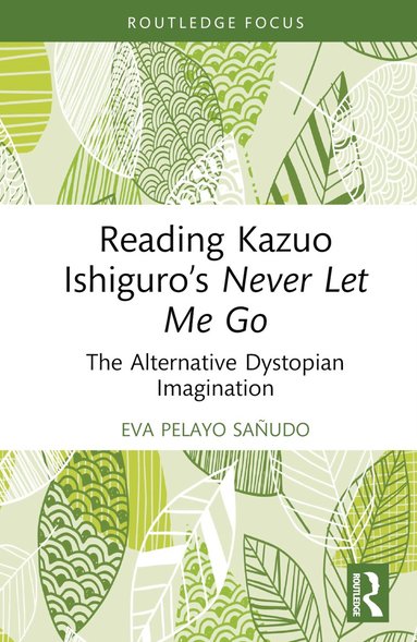 bokomslag Reading Kazuo Ishiguro's Never Let Me Go