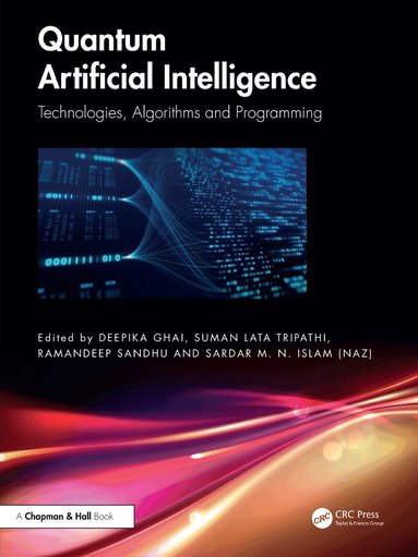 Deepika Ghai, Suman Lata Tripathi, Ramandeep Sandhu, Sardar M. N. Islam (Naz) - Quantum Artificial Intelligence, Inbunden
