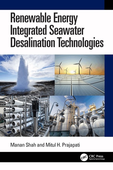 Manan Shah, Mitul H. Prajapati - Renewable Energy Integrated Seawater Desalination Technologies, Inbunden
