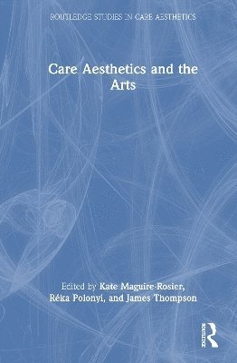 Care Aesthetics and the Arts