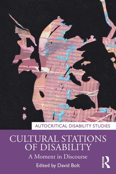 David Bolt - Cultural Stations of Disability, Häftad