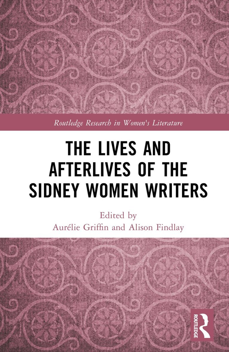 Lives and Afterlives of the Sidney Women Writers