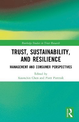 Kuanchin Chen, Piotr Pietrzak - Trust, Sustainability, and Resilience, Inbunden