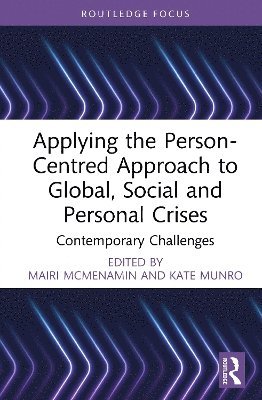 bokomslag Applying the Person-Centred Approach to Global, Social and Personal Crises