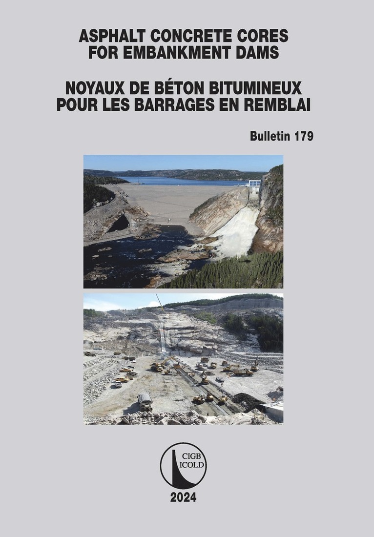 Asphalt Concrete Cores for Embankment Dams / Noyaux de Bton Bitumineux Pour les Barrages en Remblai 1