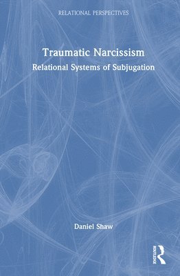 bokomslag Traumatic Narcissism