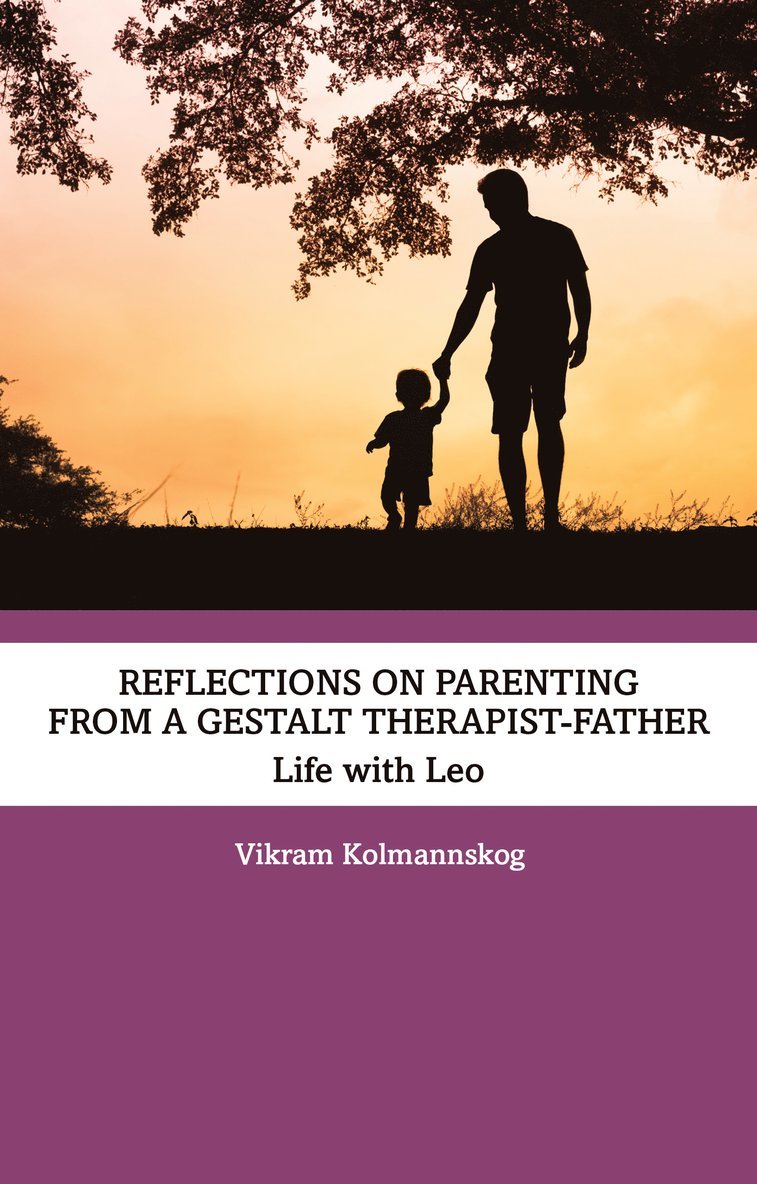 Reflections on Parenting from a Gestalt Therapist-Father