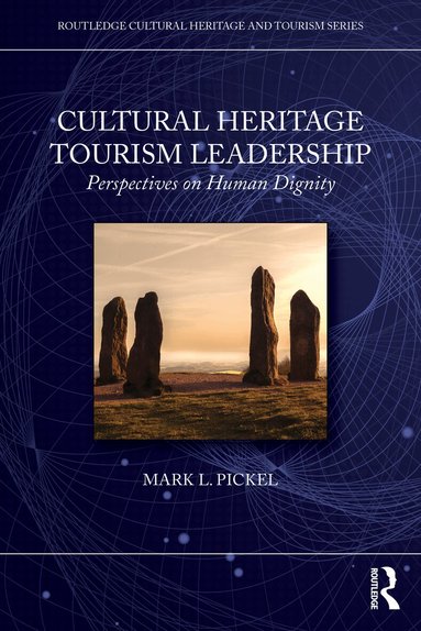 Mark L. Pickel - Cultural Heritage Tourism Leadership, Häftad