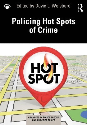 David L. Weisburd - Policing Hot Spots of Crime, Häftad