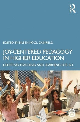 bokomslag Joy-Centered Pedagogy in Higher Education