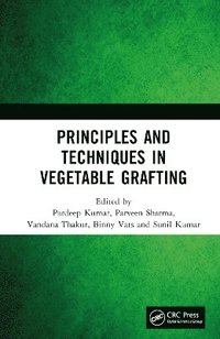bokomslag Principles and Techniques in Vegetable Grafting