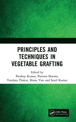 bokomslag Principles and Techniques in Vegetable Grafting