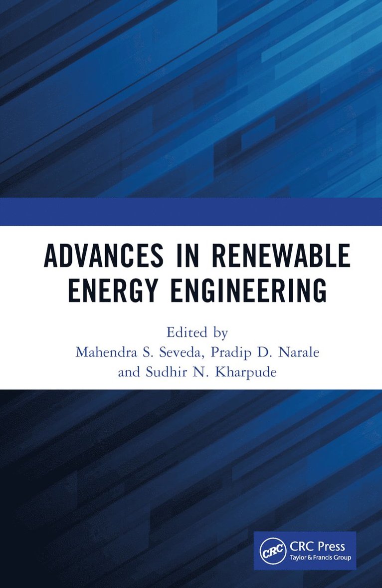 Mahendra S. Seveda, Pradip D. Narale, Sudhir N. Kharpude - Advances in Renewable Energy Engineering, Inbunden