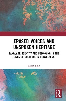 bokomslag Erased Voices and Unspoken Heritage