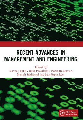 Ilona Paweloszek, Dorota Jelonek, Munish Sabharwal, Narendra Kumar, Karlibaeva Raya - Recent Advances in Management and Engineering, Häftad
