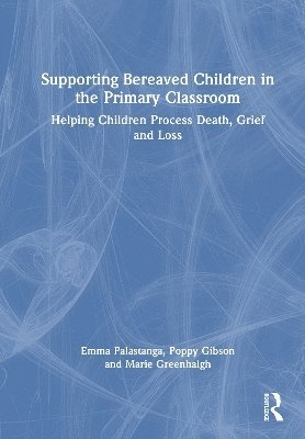 bokomslag Supporting Bereaved Children in the Primary Classroom