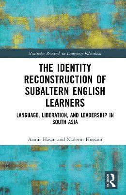 Aamir Hasan, Nadeem Hussain - Identity Reconstruction of Subaltern English Learners, Inbunden