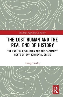 The Lost Human and the Real End of History 1