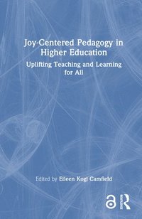 bokomslag Joy-Centered Pedagogy in Higher Education