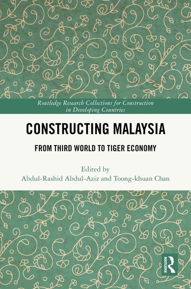 Abdul-Rashid Abdul-Aziz, Toong-Khuan Chan - Constructing Malaysia, Inbunden